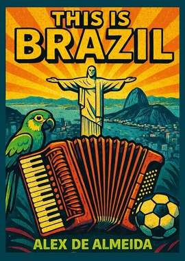 Almeida, A d: This is Brazil