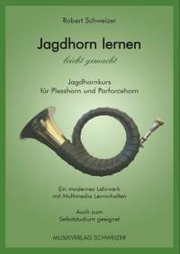 Schweizer, R: Jagdhorn Lernen leicht gemacht