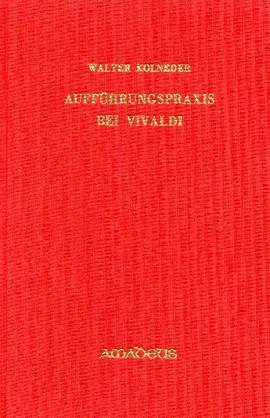 Kolneder, W: Aufführungspraxis bei Vivaldi