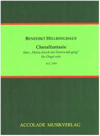 Hillringhaus, B: Choralfantasie über 'Maria durch ein Dornwald ging'