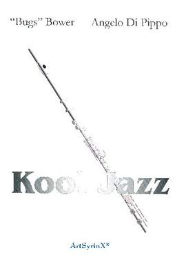 Bower, B: Kool Jazz für Flöte