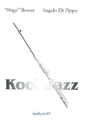 Bower, B: Kool Jazz für Flöte
