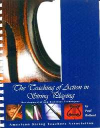Rolland, P: The Teaching of Action in String Playing