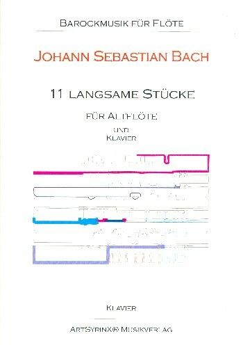 Bach, J S: 11 langsame Stücke