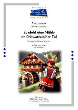 Schulz, P: Es steht eine Mühle im Schwarzwälder Tal