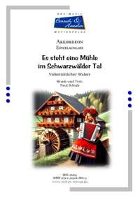 Schulz, P: Es steht eine Mühle im Schwarzwälder Tal