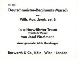 Jurek, W A: Deutschmeister-Regiments-Marsch / Die Regimentskinder op.169