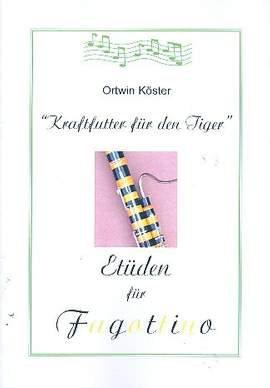 Köster, O: Kraftfutter für den Tiger