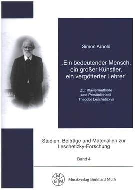 Arnold, S: Ein bedeutender Mensch, ein großer Künsler, ein vergötterter Lehrer