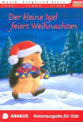 Fietz, S: Der kleine Igel feiert Weihnachten