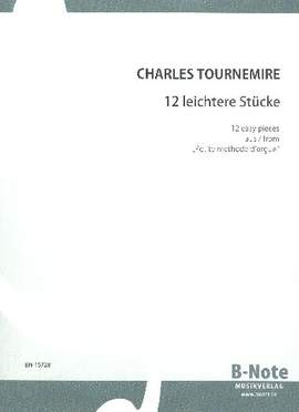 Tournemire, C: 12 leichtere Orgelstücke aus Petite methode d'orgue