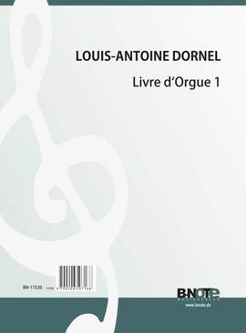 Dornel, L: Livre d'orgue vol.1