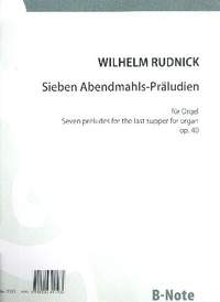 Rudnick, W: 7 Abendmahls-Präludien op.40