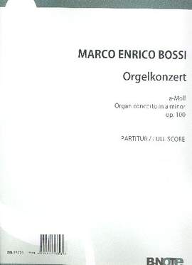 Bossi, M E: Konzert a-Moll op.100