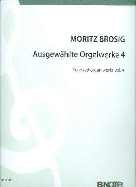 Gulbins, M: Ausgewählte Orgelwerke Band 4