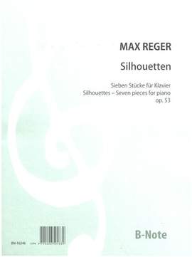 Reger, M: Silhouetten op.53