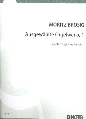 Brosig, M: Gesammelte Orgelwerke Band 1