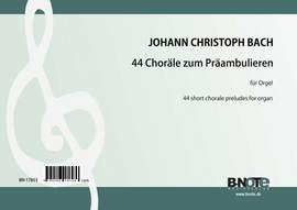 Bach, J C: 44 Choräle zum Präambulieren