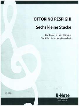 Respighi, O: 6 kleine Stücke