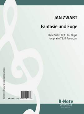 Zwart, J: Fantasie und Fuge über Psalm 72,11