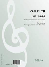 Piutti, C: Die Trauung – 4 Orgelstücke in Form einer Sonate op.9