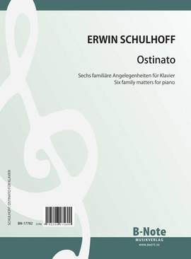 Schulhoff, E: Ostinato - 6 familiäre Angelegenheiten