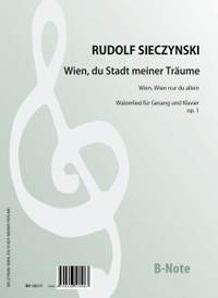 Sieczynski, R: Wien, du Stadt meiner Träume op.1