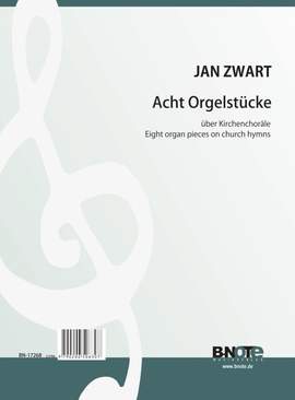 Zwart, J: 8 Orgelstücke über Kirchenchoräle