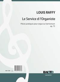 Raffy, A L: Le service de L'Organiste - Pièces pratiques op. 73