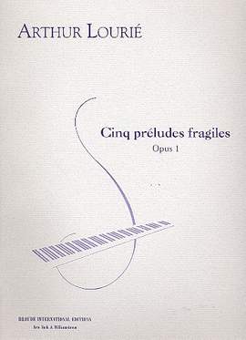 Lourié, A V: Cinq préludes fragiles op.1