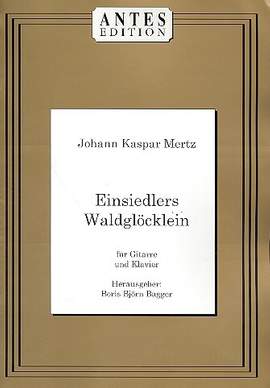 Mertz, J K: Einsiedlers Waldglöcklein