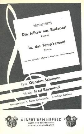 Raymond, F: Ja das Temp'rament und Die Juliska aus Budapest: