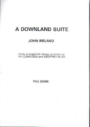 Ireland, J: A Downland Suite