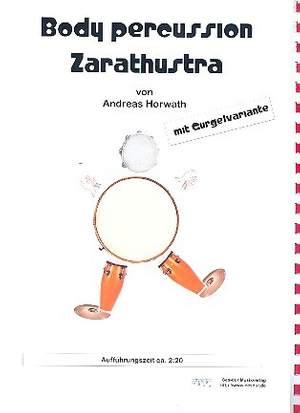 Horwath, A: Body Percussion Zarathustra