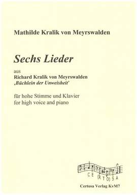 Kralik, M: 6 Lieder aus 'Büchlein der Unweisheit'
