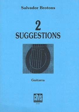 Brotons, S: 2 Suggestions op.23 para guitarra