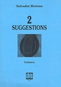 Brotons, S: 2 Suggestions op.23 para guitarra
