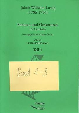 Lustig, J W: Sonaten und Ouvertüren Band 1-3