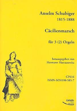Schubiger, A: Cäcilienmarsch für 2-3 Orgeln