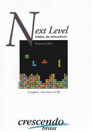 Eckert, T: Next Level - Etüden, die mitwachsen
