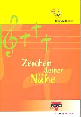 Zeichen deiner Nähe - Bläserheft 2007