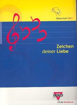Zeichen deiner Liebe - Bläserheft 2010/2011