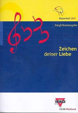 Zeichen deiner Liebe Jungbläserheft