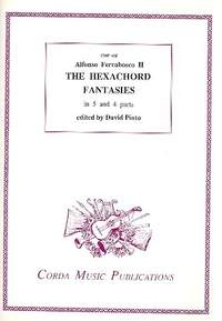 Ferrabosco, A I: The Hexachord Fantasies in 5 and 4 parts