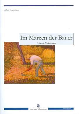 Heigenhuber, M: Aria mit Variationen über Im Märzen der Bauer