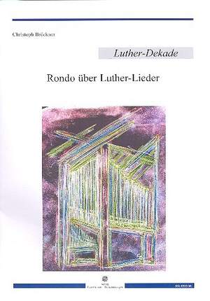 Brückner, C: Rondo über Luther-Lieder