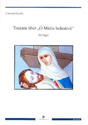 Macchia, G: Toccata über Ó Mária bolestivá
