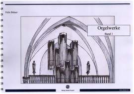 Bräuer, F: Orgelwerke Band 1