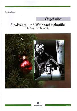 Laux, T: 3 Advents- und Weihnachtschoräle
