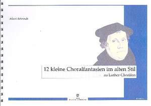 Behrends, A: 12 kleine Choralfantasien im alten